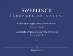 Sweelinck: Organ and Keyboard Works Volume I.2 published by Barenreiter