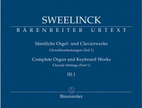 Sweelinck: Organ and Keyboard Works Volume III.1 published by Barenreiter