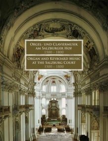 Organ and Keyboard Music at the Salzburg Court 1500-1800 published by Barenreiter