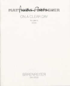Pintscher: On a clear day (2004) for Piano published by Barenreiter