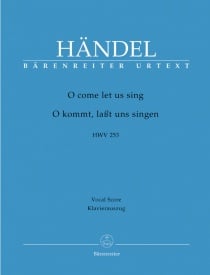 Handel: O come let us sing (HWV 253) (Chandos Anthem) published by Barenreiter Urtext - Vocal Score