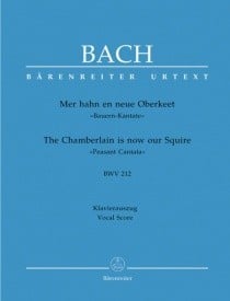 Bach: Cantata No 212: Mer hahn en neue Oberkeet (The Chamberlain is now our Squire) (Peasant Cantata) (BWV 212) published by Barenreiter Urtext - Vocal Score