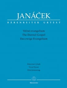 Janacek: Eternal Gospel, The published by Barenreiter Urtext - Vocal Score