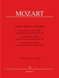 Mozart: Grande sestetto concertante for String Sextet (1808) after the Sinfonia concertante K364 published by Barenreiter (Score)