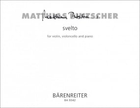 Pintscher: svelto (2006) for Violin, Cello & Piano published by Barenreiter