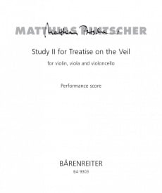 Pintscher: Study II for treatise on the veil (2005) for String Trio published by Barenreiter