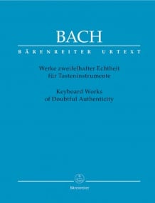 Bach: Keyboard Works of Doubtful Authenticity published by Barenreiter