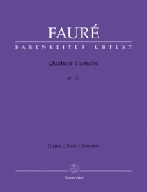 Faure: String Quartet Opus 121 published by Barenreiter