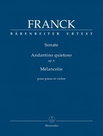 Franck: Sonate / Andantino quietoso Opus 6 / Mlancolie for Violin published by Barenreiter
