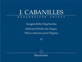 Cabanilles: Selected Works for Organ Volume 2 published by Barenreiter
