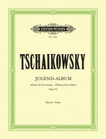 Tchaikovsky: Album for the Young Opus 39 for Piano published by Peters