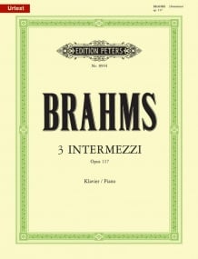 Brahms: 3 Intermezzi Opus 117 for Piano published by Peters