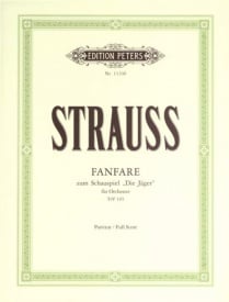 Strauss: Fanfare zum Schauspiel Die Jger (Full Score) published by Peters