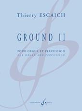 Escaich: Ground II for Organ & Percussion published by Billaudot