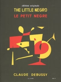 Debussy: The Little Negro (Le Petit Nègre) for Piano published by Leduc