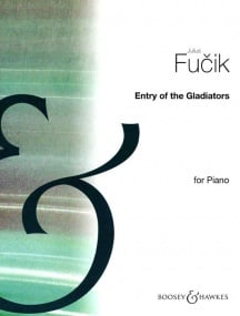 Fucik: Entry of the Gladiators for Piano published by Boosey & Hawkes
