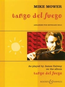 Mower: Tango del Fuego for Piano published by Boosey & Hawkes