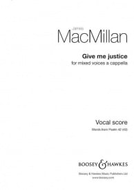 Macmillan: Give me justice SATB published by Boosey and Hawkes