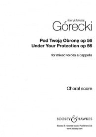 Gorecki: Under Your Protection Opus 56 SATB published by Boosey & Hawkes