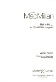 MacMillan: Fiat mihi SSSAATTBB published by Boosey & Hawkes