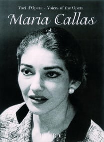 Voices of the Opera: Maria Callas Volume 1 published by Ricordi