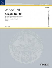 Mancini: Sonata No. 10 in B minor for Treble Recorder published by Schott