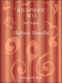 Howells: Rhapsody No. 1 in D flat for Organ published by Stainer & Bell