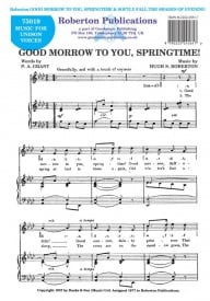 Roberton: Good morrow to you, Springtime/ Softly fall the Shades of Evening published by Roberton