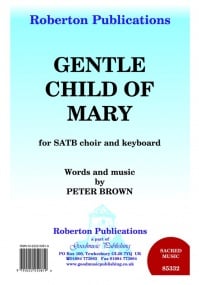 Brown: Gentle Child Of Mary SATB published by Roberton