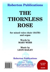 Bailey: Thornless Rose SATB published by Roberton
