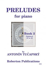 Tucapsky: Preludes Book 2 for Piano published by Roberton