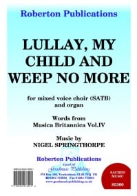Springthorpe: Lullay My Child And Weep No More SATB published by Roberton