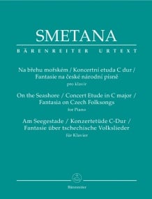 Smetana: On the Seashore / Concert Etude in C / Fantasia on Czech Folksongs for Piano published by Barenreiter