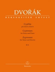Dvorak: Cyprie (Cypresses) for Tenor and Piano B 11 published by Barenreiter
