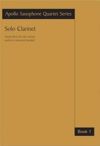 Apollo Saxophone Quartet Series: Clarinet Solos Book 1 published by Astute Music