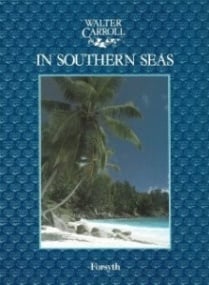 Carroll: In Southern Seas for Piano published by Forsyth