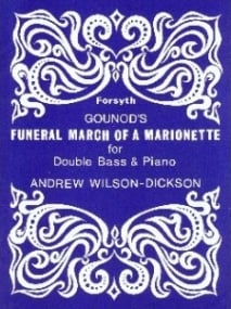 Gounod: Funeral March of a Marionette for Double Bass published by Forsyth