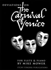 Mower: Deviations of the Carnival of Venice for Flute published by Itchy Fingers