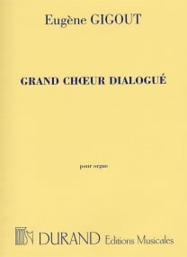 Gigout: Grand Choeur Dialogue for Organ published by Durand