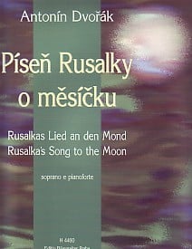 Dvorak: Rusalka's Song to the Moon published by Barenreiter Praha