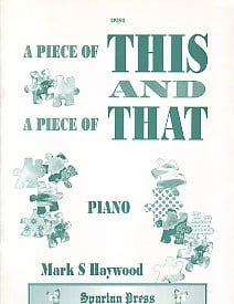 Haywood: Piece of This and That for Piano published by Spartan Press