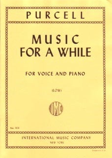 Purcell: Music for a While in F minor (Low Voice) published by IMC