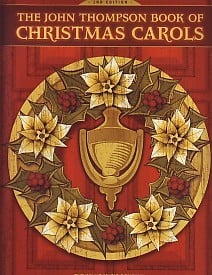 The John Thompson Book of Christmas Carols for Piano published by Willis Music