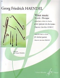 Handel: Bourree and Hornpipe from Water Music arranged for Clarinet Quartet published by Billaudot