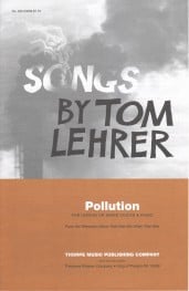 Lehrer: Pollution   (from Songs by Tom Lehrer) published by Thorpe Music Publishing Co
