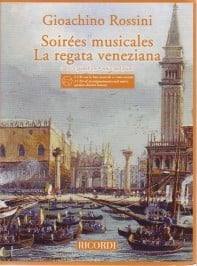 Rossini: Soirees Musicales & La Regata de Veneziana published by Ricordi (Book & CD)