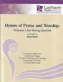 Hymns of Praise and Worship Volume 1 for String Quartet published by Latham Music