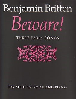 Britten: Beware! - Three Early Songs for Medium Voice published by Faber