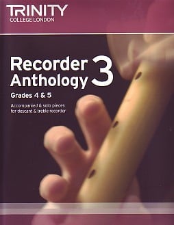 Trinity Guildhall Recorder Anthology 3: Grades 4 and 5