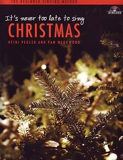 It's Never Too Late To Sing: Christmas published by Faber (Book & CD)